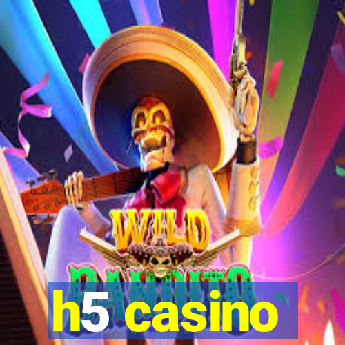 h5 casino